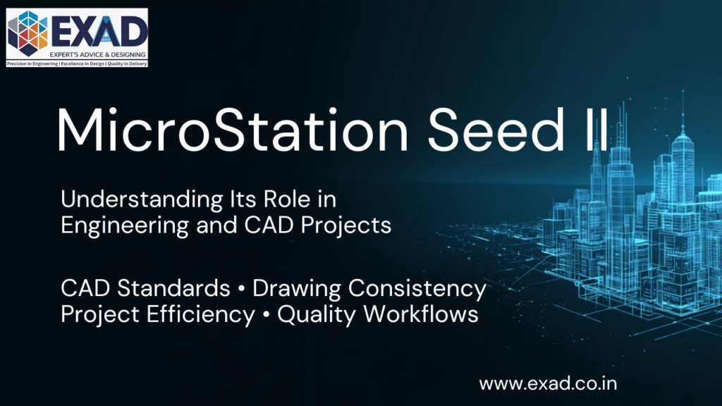 MicroStation SEED II: Understanding Its Role in Engineering and CAD ...